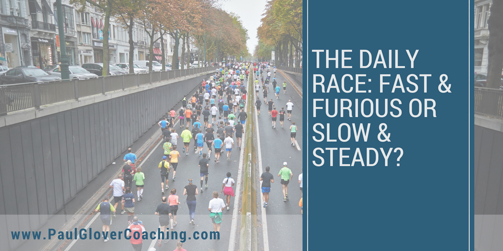 The Daily Race: Fast & Furious or Slow & Steady?